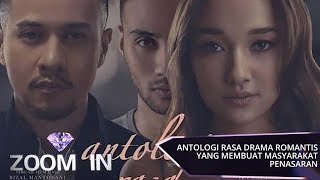 Antologi Rasa, Drama Romantis yang Membuat Masyarakat Penasaran | ZOOM IN