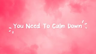 Taylor Swift - You Need To Calm Down [한글/가사/해석]