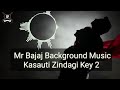 Mr Bajaj BG Music || Kasauti Zindagi Key 2 || SP Ringtones Mp3 Song