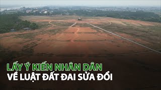 Lấy ý kiến Nhân Dân về Luật Đất Đai Sửa Đổi| VTC14