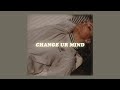 change ur mind, claire rosinkranz, clinton kane & sarcastic sounds (lyrics)