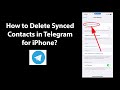 How to Delete Synced Contacts in Telegram for iPhone?