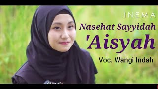 Sayyidah Aisyah (Nasehat Istri Rasulullah) - Wangi Indah - Lirik