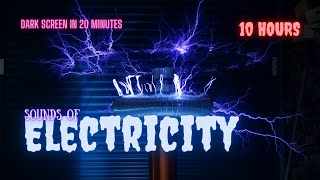 Sounds for Sleeping ⨀ Electricity ⨀ Deep Sleep and Relaxation ⨀ Dark Screen ⨀ 10 Hours