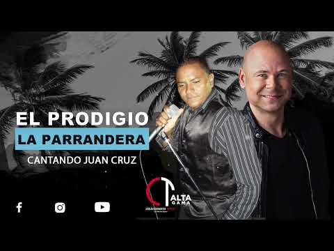 El Prodigio - La Parrandera Cantando Juan Cruz En Vivo 2022