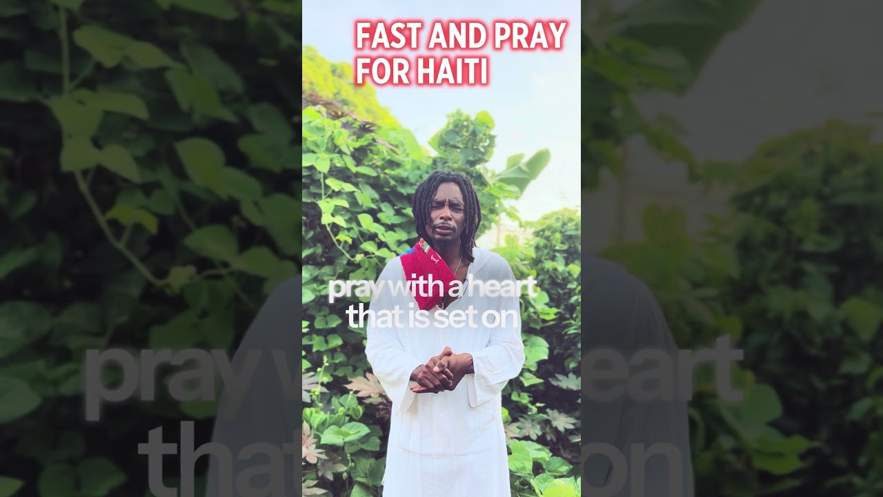 Prophetic Prayer for Haiti’s Deliverance | Fast for Haiti