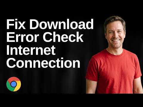 Fix Chrome Download Error Check Internet Connection (Easy Guide)