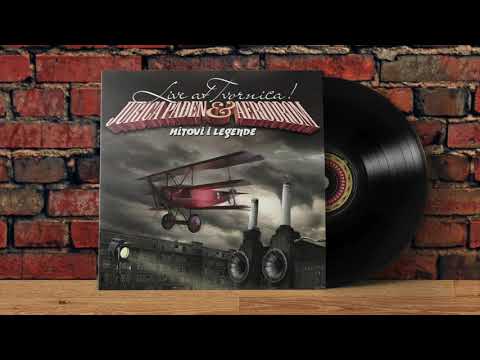 Jurica Pađen & Aerodrom - Hitovi i legende (Live at Tvornica)[FULL ALBUM]