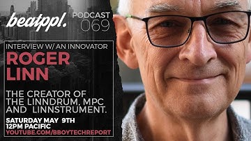 BeatPPL Podcast 69 - Interview w/ Roger Linn