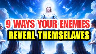 9 Ways Enemies Expose Themselves Around a Chosen One