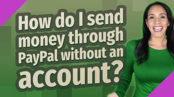 Paypal send money to someone without account