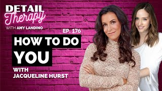 176: How To Do YOU with Jacqueline Hurst