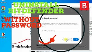 How to  Uninstall Bitdefender Without Password | Problem Solved | No Password Required
