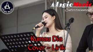Andmesh - Kumau Dia Cover By Adagio Music Entertainment