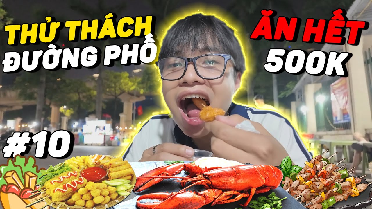 THỬ THÁCH ĂN ĐÊM HÀ NỘI 500K SẼ CÓ GÌ?