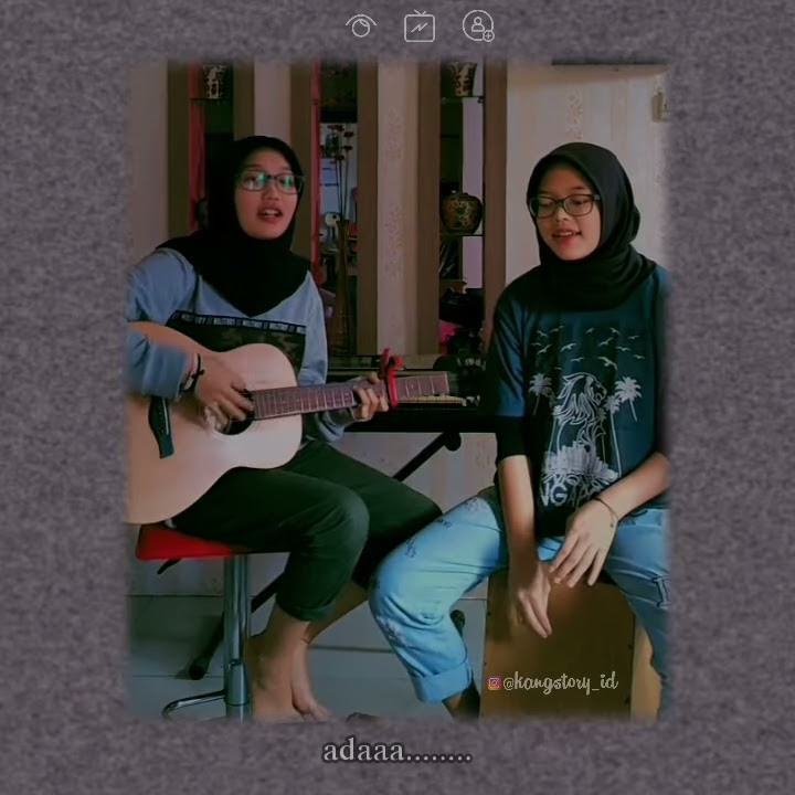 Story wa 30 detik | selalu ada (cover cewek cantik)