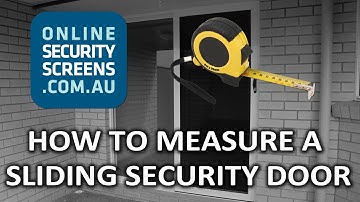 How to Measure a Sliding Security Door - OnlineSecurityScreens.com.au