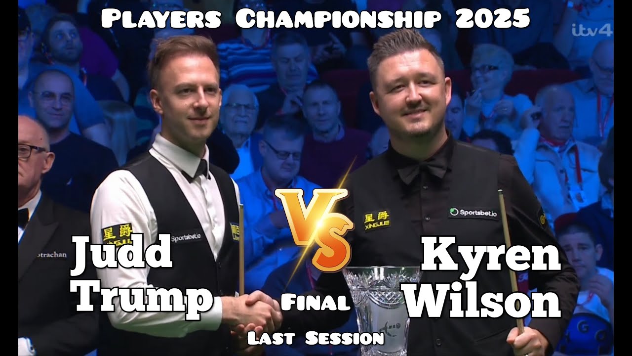 Judd Trump vs Kyren Wilson - Players Championship Snooker 2025 - Final - Last & Full Session Live