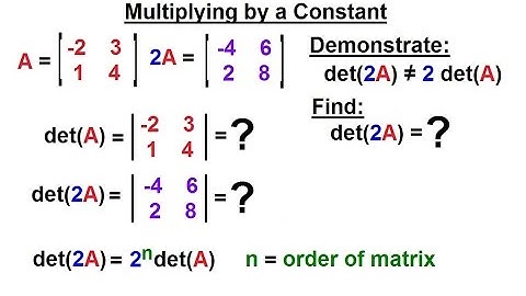 Linear Algebra: Ch 2 - Determinants (31 of 48) Multiplying by a Constant: 2x2 Determinants