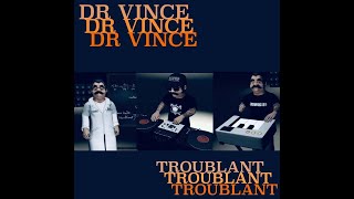 TROUBLANT - DOCTEUR VINCE Resimi