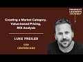 S3E7 - Luke Freiler, CEO Centercode - Creating a market category, value-based pricing, ROI analysis