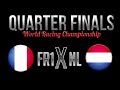Quarter finals  fr1 x nl  aeon gaminreturn aurioshbz x jonkertje maxxxiee swaggtijn  tfm wrc 2015