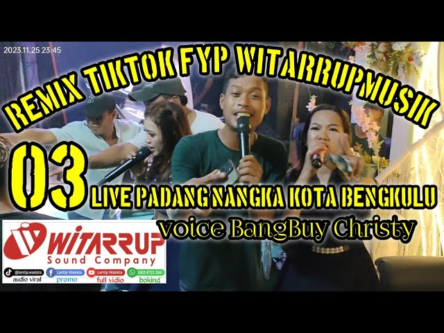 Remix tiktok OT Witarrup BENGKULU FYP3 live  Padang Nangko Bengkulu  26112023 class=