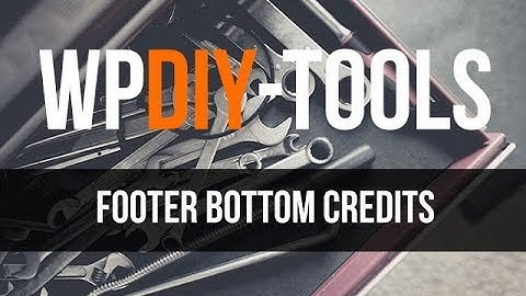 How To Setup Your WordPress Footer Credits  | Total Theme: By WPExplorer