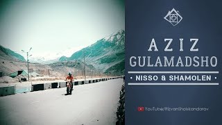 Aziz Gulamadshoev - Nisso & Shamolen (Audio 2020) | Азиз Гуламадшоев - Ниссо & Шамолен