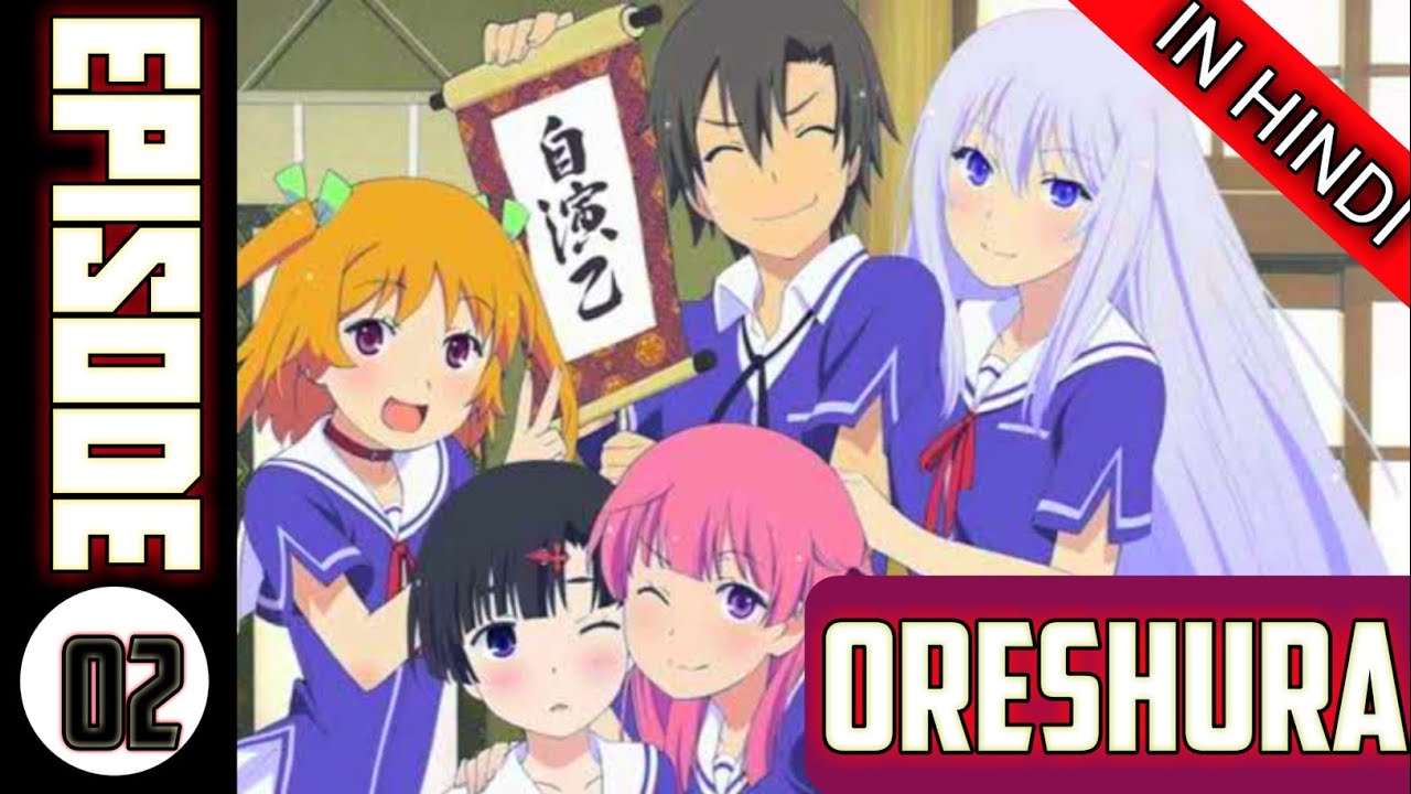 Oreshura Episode 2 Season 1 Explained in hindi #animehindi #anime  #animeflex08 