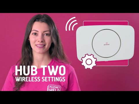 Changing your Hub Two wireless settings  - Plusnet Help