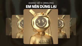 Thôi Em Đừng Nặng Lòng Anh Ta - Em Nên Dừng Lại (deephouse ver) - Khang Việt x [DinhLong Remix]