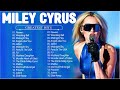 Miley cyrus Greatest Hits Full Album 2023 - Miley cyrus Best Songs Playlist 2023