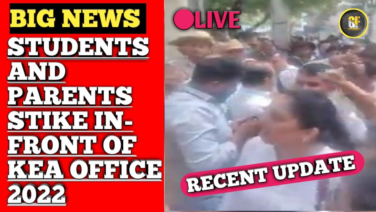BIG NEWS : STUDENTS AND PARENTS PROTESTING INFRONT OF KEA OFFICE 2022| KEA| REPEATERS STRIKE 2022