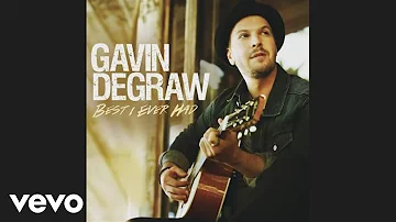 Gavin DeGraw - Best I Ever Had (Official Audio)