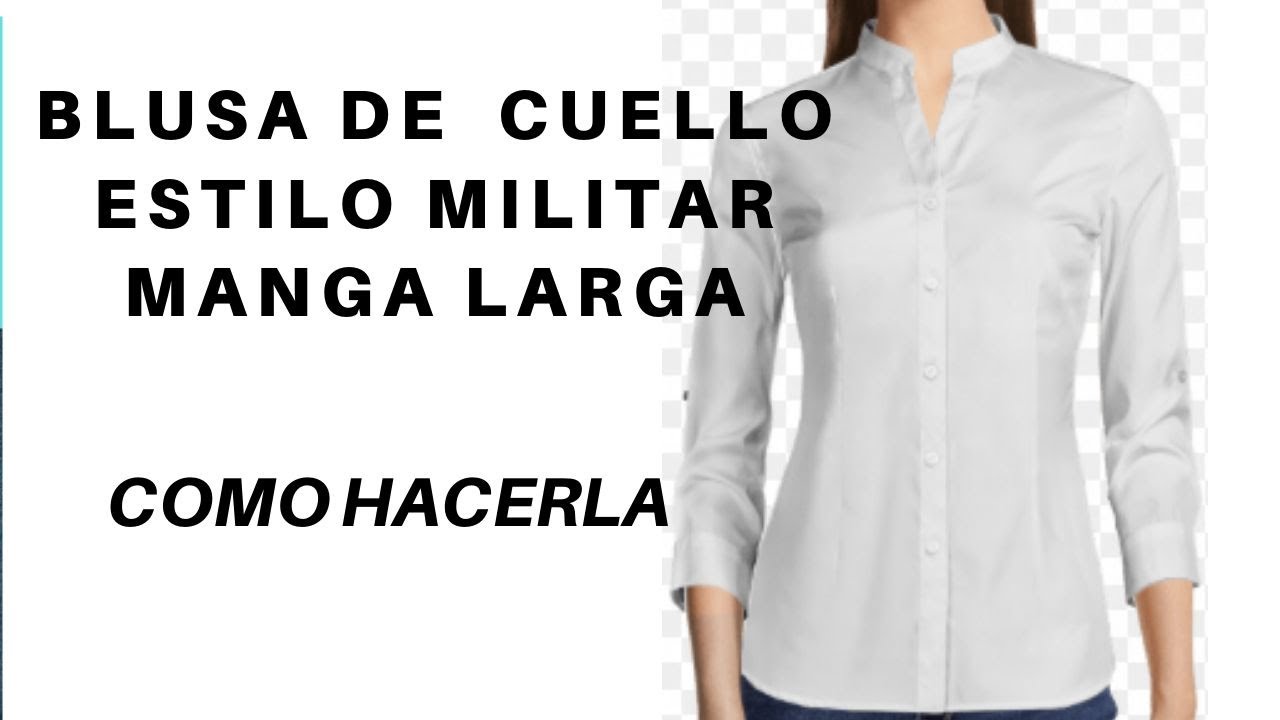 BLUSA DE CUELLO ESTILO MILITAR MANGA LARGA COMO HACERLA -