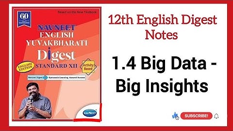 1.4 Big Data - Big Insights / 12th English Digest Notes 