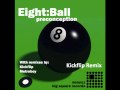 Eight Ball Preconception Incl Kickflip Metroboy Remixes mp3