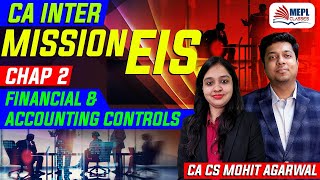 CA Inter Mission EIS Chap-2 Financial And Accounting Controls | Divya Agarwal | | MEPL Classes | Wealth