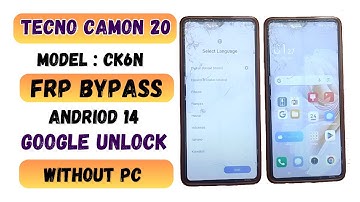 Tecno Camon 20 (CK6N) FRP Bypass - Android 14 - Easy Method!