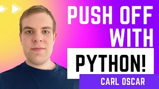 Push Off With Python - Carl Oscar [AUDIO]