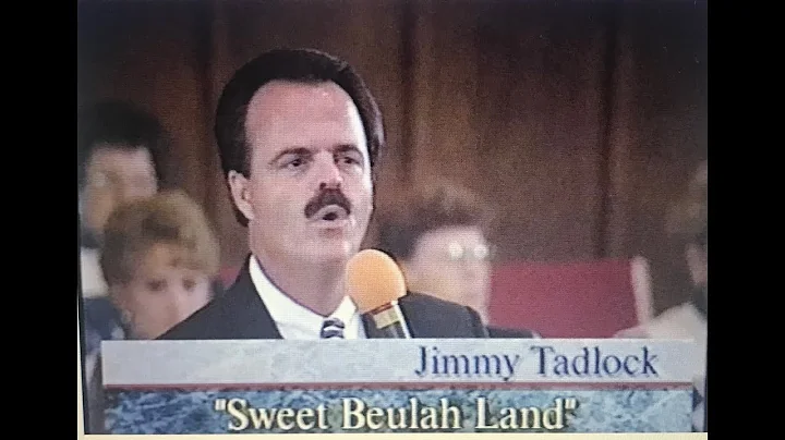 Jimmy Tadlock Sings Sweet Beulah Land and God Bles...