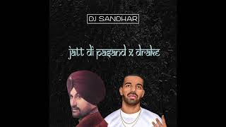 Jatt Di Pasand x Drake (Full Mix) | TikTok Viral