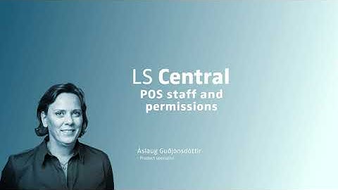 LS Central - POS staff and permissions