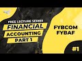 #1 FYBCOM/FYBAF Accounts Syllabus | Free Lecture Series (Part 1) Financial Accounting