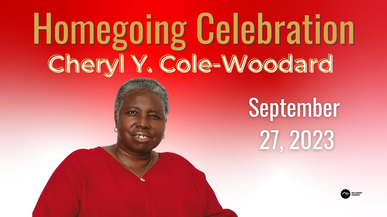 Homegoing Homegoing Celebration Cheryl Y. Cole-Woodard | September 27, 2023 - YouTube