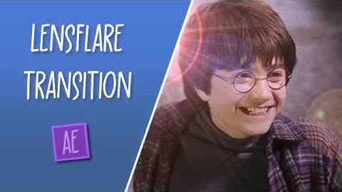 lens flare transition | after effects   *:･ﾟ✧