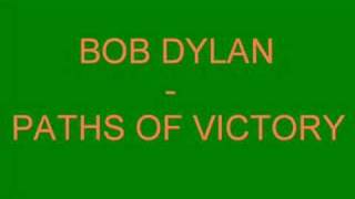 Bob Dylan - Paths Of Victory