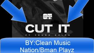 Cut It (Remix) Ft.Shy Glizzy(Clean)
