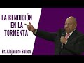 Pr. Bullon - La bendición en la tormenta